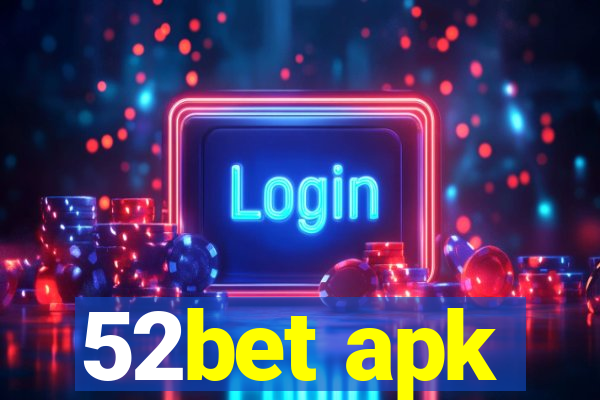 52bet apk